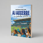 AJ Auxerre " le fabuleux destin"