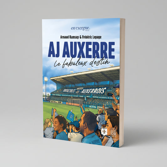 AJ Auxerre " le fabuleux destin"